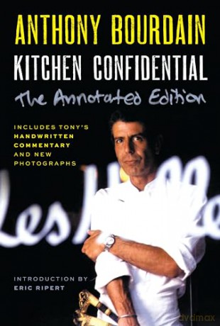 Kitchen Confidential Annotated Edition: Adventures in the Culinary Underbelly - Anthony Bourdain [KSIĄŻKA]