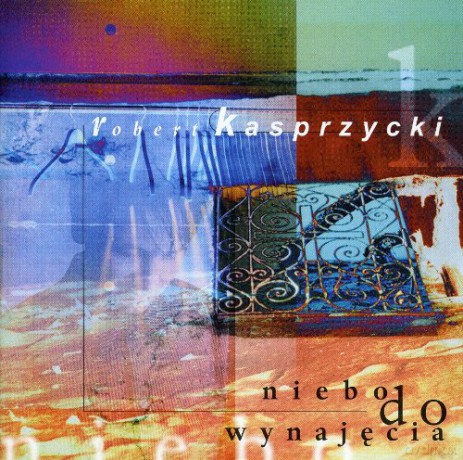 Robert Kasprzycki: Niebo Do Wynajecia [CD]