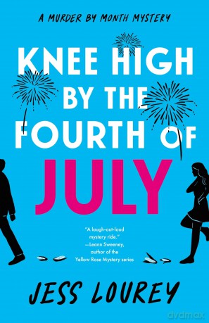 Knee High by the Fourth of July: 3 (Murder by Month Mystery) - Jess Lourey [KSIĄŻKA]