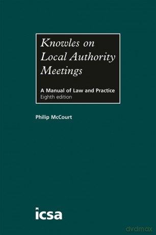 Knowles on Local Authority Meetings, 8th edition [KSIĄŻKA]