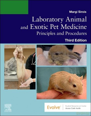 Laboratory Animal and Exotic Pet Medicine: Principles and Procedures - Margi Sirois [KSIĄŻKA]