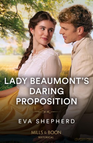 Lady Beaumont's Daring Proposition: Book 4 (Rebellious Young Ladies) - Eva Shepherd [KSIĄŻKA]