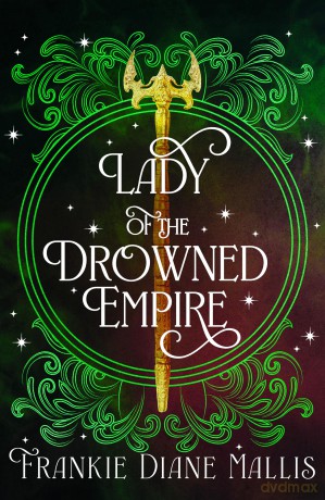 Lady of the Drowned Empire: the third book in the Drowned Empire romantasy series (Drowned Empire Series) - Frankie Mallis [KSIĄŻKA]