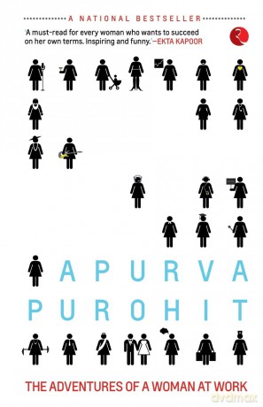 Lady, You're Not a Man!: The Adventures Of A Woman At Work - Apurva Purohit [KSIĄŻKA]