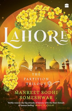 Lahore: Book 1 of The Partition Trilogy - Manreet S Someshwar [KSIĄŻKA]