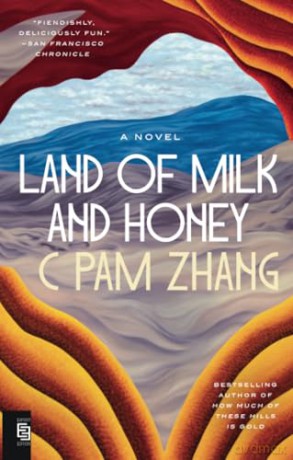 Land of Milk and Honey: A Novel - C Pam Zhang [KSIĄŻKA]