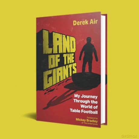 Land of the Giants: My Journey Through the World of Table Football - Derek Air [KSIĄŻKA]