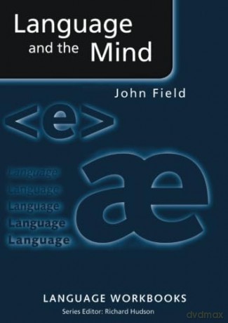 Language and the Mind (Language Workbooks) - John Field [KSIĄŻKA]