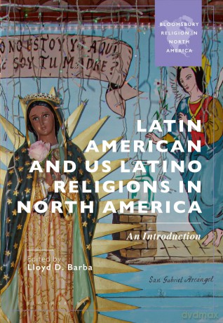 Latin American and US Latinx Religions in North America: An Introduction (Bloomsbury Religion in North America) [KSIĄŻKA]