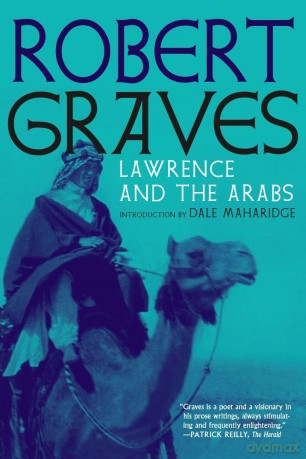Lawrence and the Arabs: An Intimate Biography - Robert Graves [KSIĄŻKA]