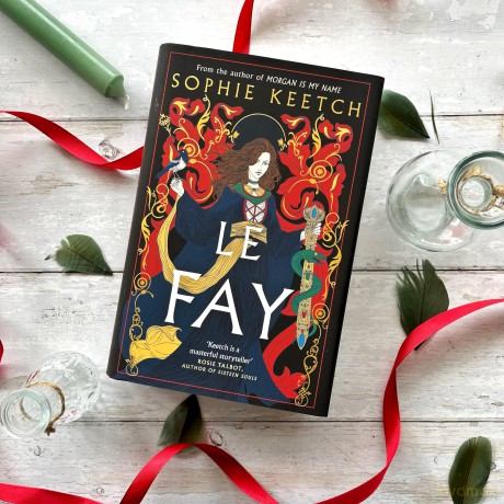 Le Fay: For fans of Circe (Morgan Is My Name) - Sophie Keetch [KSIĄŻKA]