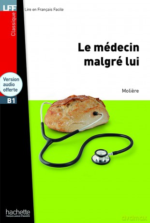 Le medecin malgre lui + Online Audio: Le Medecin Malgre Lui + CD Audio MP3 (Lff (Lire En Francais Facile)) [KSIĄŻKA]