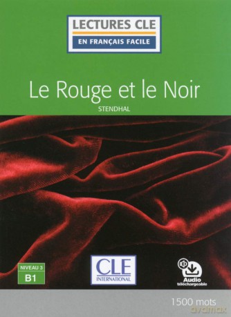Le Rouge et le Noir - Livre + audio online: Niveau 3 B1 - Stendhal [KSIĄŻKA]