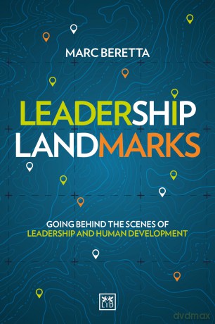 Leadership Landmarks: Going behind the scenes of leadership and human development - Marc Beretta [KSIĄŻKA]