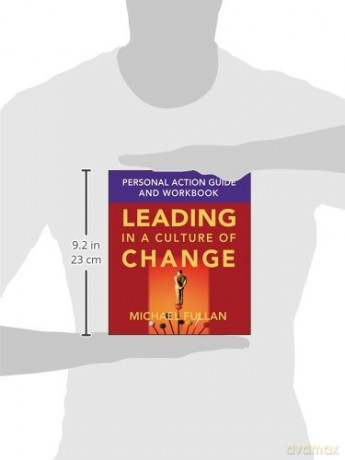 Leading in a Culture of Change Personal Action Guide and Workbook - Fullan [KSIĄŻKA]