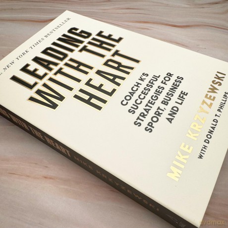 Leading with the Heart: Coach K's Successful Strategies for Sport, Business and Life - Krzyzewski Mike [KSIĄŻKA]