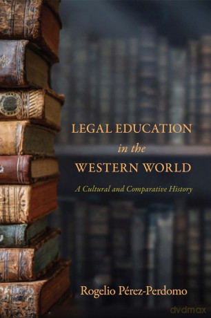 Legal Education in the Western World: A Cultural and Comparative History - Rogel P Rez-Perdomo [KSIĄŻKA]