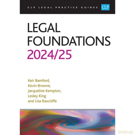 Legal Foundations2024/2025: Legal Practice Course Guides (LPC) - Kier Bamford [KSIĄŻKA]