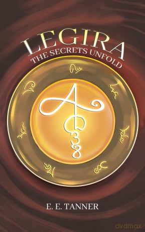 Legira: The Secrets Unfold - E. E. Tanner [KSIĄŻKA]
