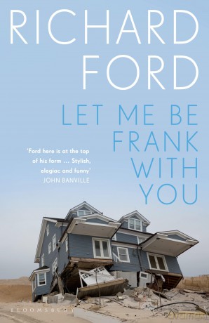 Let Me Be Frank With You: A Frank Bascombe Book - Richard Ford [KSIĄŻKA]