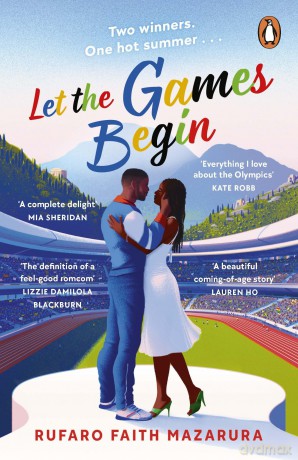 Let the Games Begin: An escapist summer sports romance, the perfect holiday read for 2024 - Rufaro Mazarura [KSIĄŻKA]