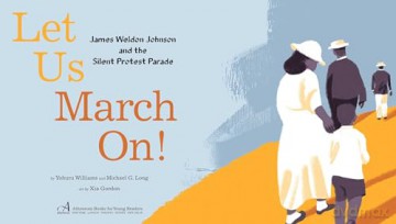 Let Us March On!: James Weldon Johnson and the Silent Protest Parade - Yohurur Williams [KSIĄŻKA]