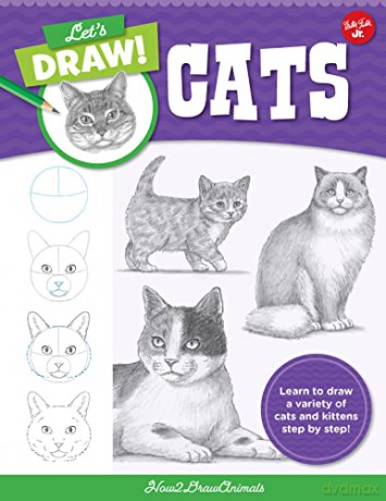 Let's Draw Cats: Learn to draw a variety of cats and kittens step by step! (1) - How2drawanimals [KSIĄŻKA]