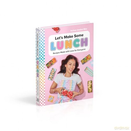 Let's Make Some Lunch: Recipes Made with Love for Everyone: A Cookbook - Woo Sulhee Jessica [KSIĄŻKA]