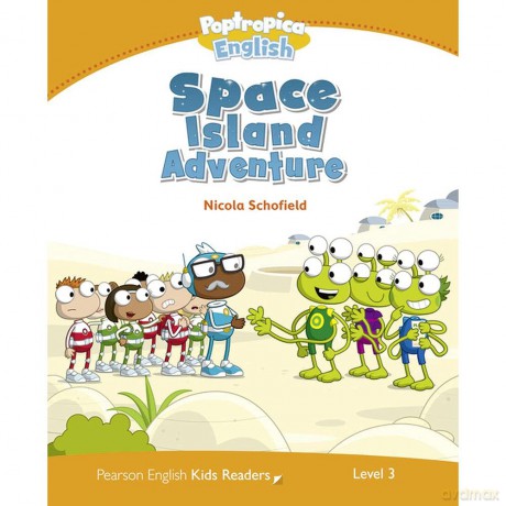 Level 3: Poptropica English Space Island Adventure (Pearson English Kids Readers) - Schofield Nicola [KSIĄŻKA]