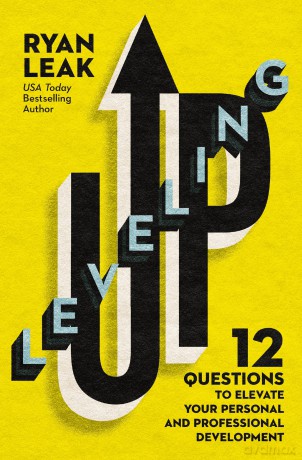 Leveling Up: 12 Questions to Elevate Your Personal and Professional Development - Ryan Leak [KSIĄŻKA]