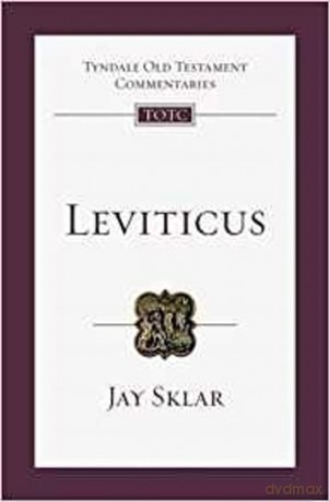 Leviticus: Tyndale Old Testament Commentary (Tyndale Old Testament Commentary, 41) - Jay Sklar [KSIĄŻKA]