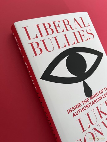 Liberal Bullies: Inside the Mind of the Authoritarian Left - Luke Conway [KSIĄŻKA]