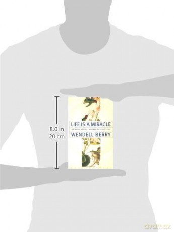 Life is a Miracle: An Essay Against Modern Superstition - Wendell Berry [KSIĄŻKA]