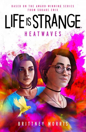 Life is Strange: Heatwaves - Brittney Morris [KSIĄŻKA]