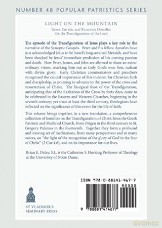 Light on the Mountain: Greek Patristic and Byzantine Homilies on the Transfiguration of the Lord (48) (Popular Patristics) - Brian E;S.J. Daley [KSIĄŻKA]