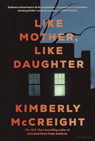 Like Mother, Like Daughter - Kimberly Mccreight [KSIĄŻKA]