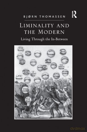 Liminality and the Modern: Living Through the In-Between - Bj Rn Thomassen [KSIĄŻKA]