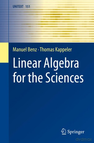 Linear Algebra for the Sciences: 151 (UNITEXT, 151) - Manuel Benz [KSIĄŻKA]