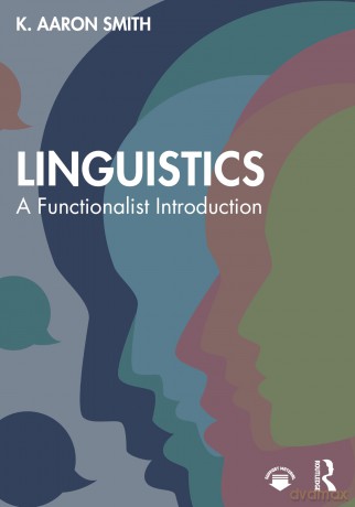 Linguistics: A Functionalist Introduction - Smith K. Aaron [KSIĄŻKA]
