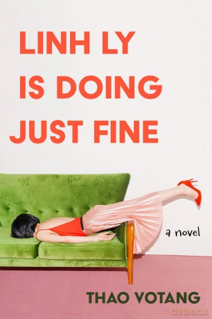 Linh Ly is Doing Just Fine: A Novel [KSIĄŻKA]