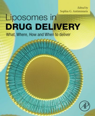 Liposomes in Drug Delivery: What, Where, How and When to deliver - Sophia Antimisiaris [KSIĄŻKA]