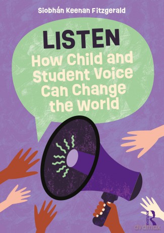 Listen: How Child and Student Voice Can Change the World - Keenan Fitzgerald S [KSIĄŻKA]