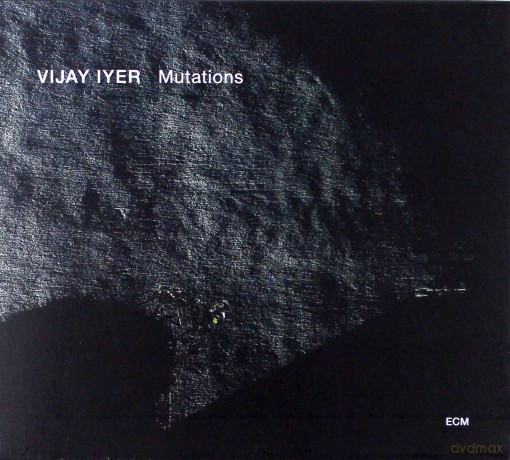 Vijay Iyer: Mutations [CD]