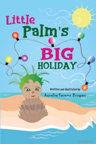 Little Palm's Big Holiday - Aurelia Fasa Brogan [KSIĄŻKA]