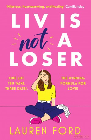 Liv Is Not A Loser: The hilarious and heartwarming romcom of the year - Lauren Ford [KSIĄŻKA]