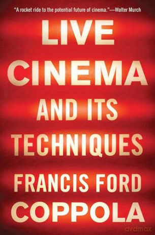 Live Cinema and Its Techniques - Francis For Coppola [KSIĄŻKA]