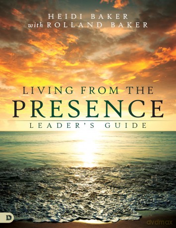 Living from the Presence Leader's Guide: Principles for Walking in the Overflow of God's Supernatural Power - Heidi Baker [KSIĄŻKA]