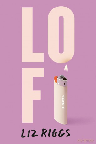Lo Fi: A Novel [KSIĄŻKA]
