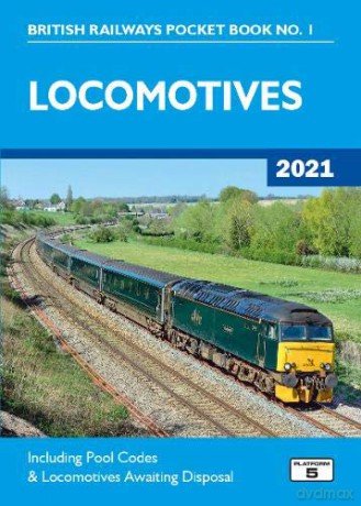 Locomotives 2021: Including Pool Codes and Locomotives Awaiting Disposal (British Railways Pocket Books) - Robert Pritchard [KSIĄŻKA]