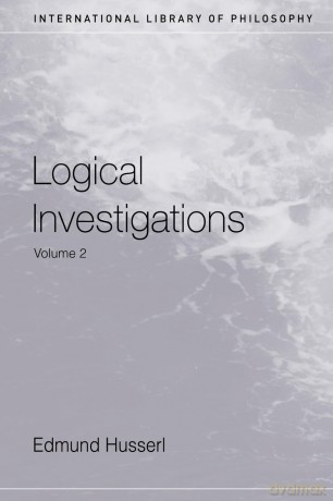 Logical Investigations Volume 2: Volume II (International Library of Philosophy) - Edmund Husserl [KSIĄŻKA]
